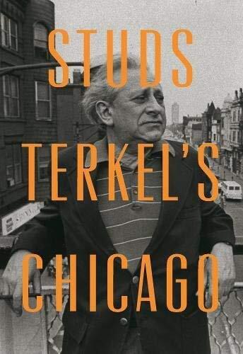 Studs Terkel's Chicago by Terkel, Studs