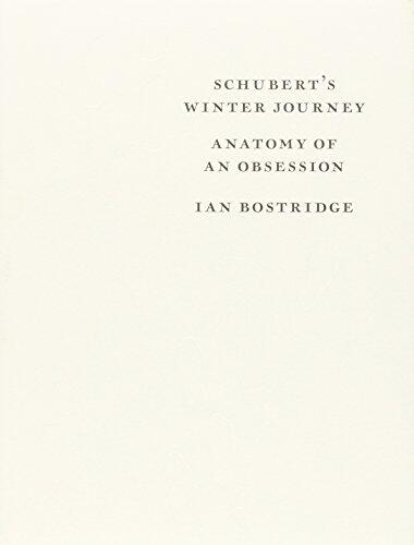 Schubert's Winter Journey: Anatomy of an Obsession