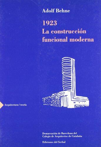 1923. La construcción funcional moderna