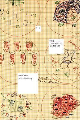Ferran Adria: Notes on Creativity