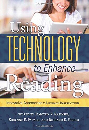 Using Technology to Enhance Reading: Innovative Approaches to Literacy Instruction