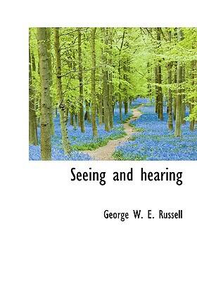Seeing and hearing