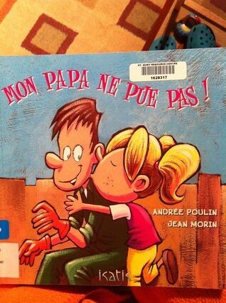 Mon papa ne pue pas!