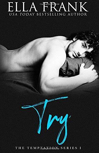 Try: Volume 1 (Temptation Series) by Ella Frank