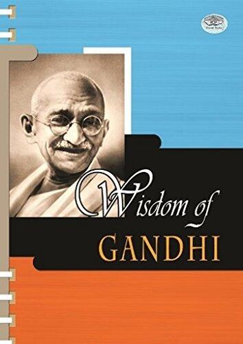 Wisdom of Gandhi - Inspiring Insights by Prashant Gupta
