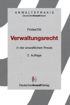 Verwaltungsrecht in der anwaltlichen Praxis