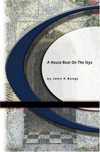 A House-Boat On the Styx