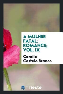 A mulher fatal: romance; Vol. IX