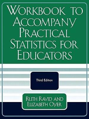 Workbook to Accompany Practical Statistics for Educators