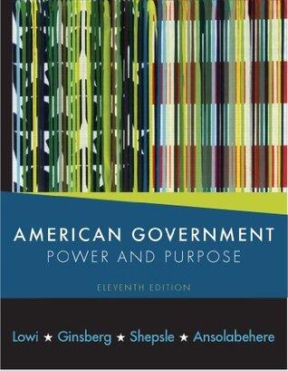 American Government: Power and Purpose [with Policy Chapters]