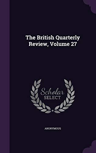 The British Quarterly Review, Volume 27