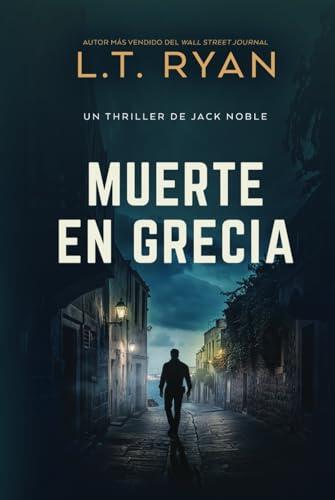 Muerte en Grecia (Un Thriller de Jack Noble)