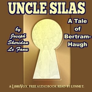 Uncle Silas: A Tale of Bartram-Haugh