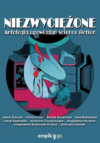 Niezwyciężone: Antologia Opowiadań Science Fiction