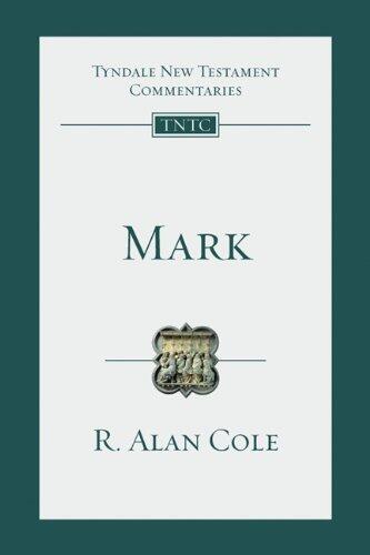 Mark (Tyndale New Testament Commentaries (IVP Numbered)) by R. Alan Cole