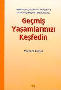 Geçmiş Yaşamlarınızı Keşfedin