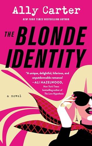 The Blonde Identity: A Fast-Paced Spy Adventure of Amnesia, Identical Twins, and Unraveling Deadly Secrets in Europe―The Perfect Romantic Addition to Your Summer TBR List