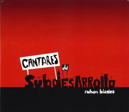 Cantares Del Subdesarrollo by Ruben Blades