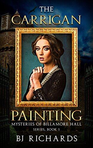 The Carrigan Painting: Mysteries of Billamore Hall Series, Book One