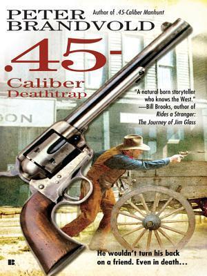 45-Caliber Deathtrap