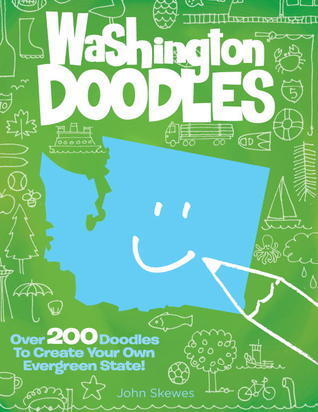 Washington Doodles: Over 200 Doodles to Create Your Own Evergreen State