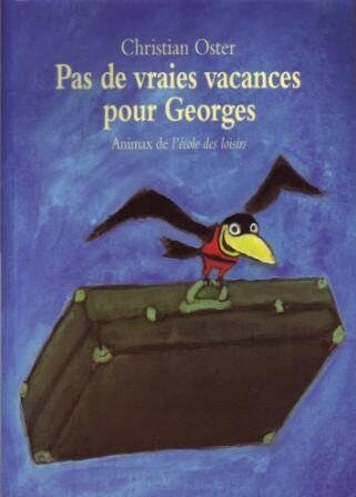 Pas de vraies vacances pour Georges