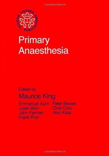 Primary Anaesthesia (Primary Surgery Series)