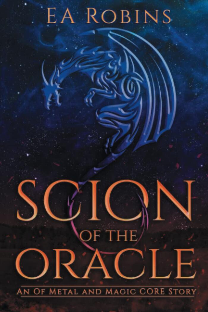 Scion of the Oracle: An Of Metal and Magic CORE Story