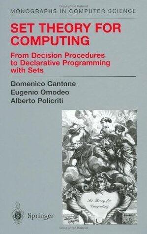 Set Theory for Computing: From Decision Procedures to Declarative Programming with Sets