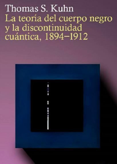 La teoría del cuerpo negro y la discontinuidad cuántica 1894-1912