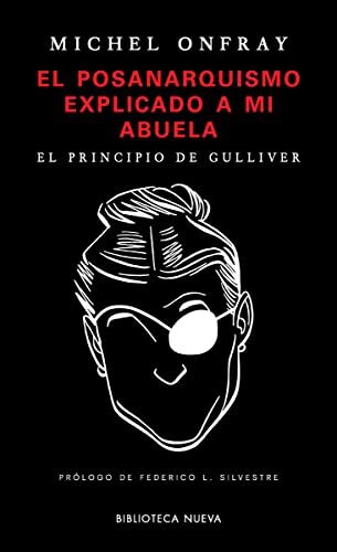 El posanarquismo explicado a mi abuela . El principio de Gulliver