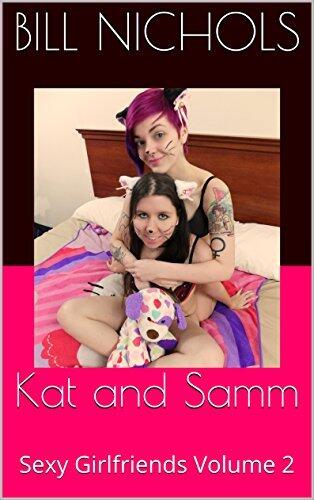 Kat and Samm: Sexy Girlfriends Volume 2