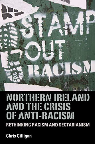 Northern Ireland and the crisis of anti-racism: Rethinking racism and sectarianism