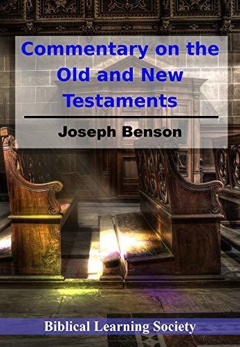 Joseph Benson's Commentary of the Old and New Testaments