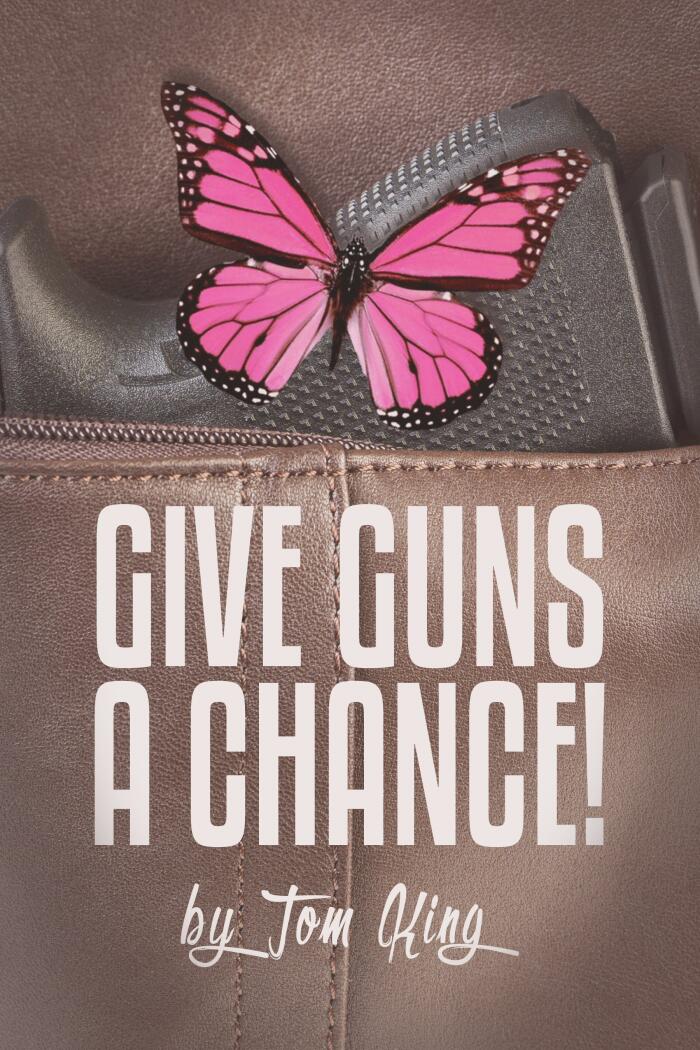 Give Guns a Chance