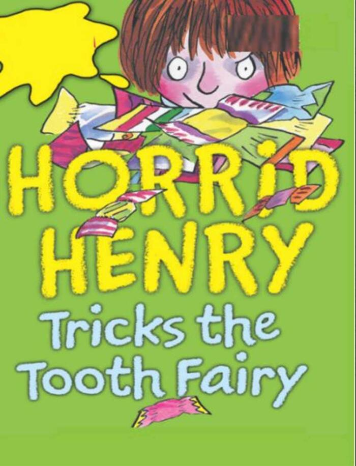 HORRID HENRY TRICKS THE TOOTH FAIRY: baby books 1 vear old