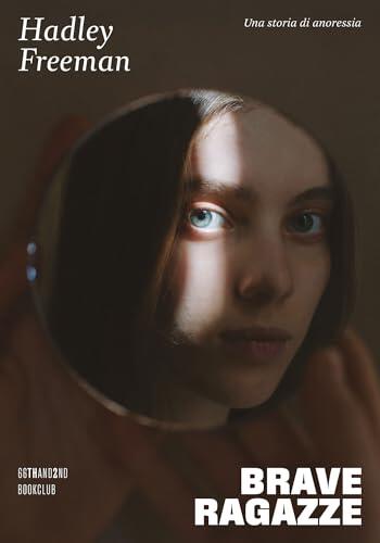 Brave ragazze: Una storia di anoressia