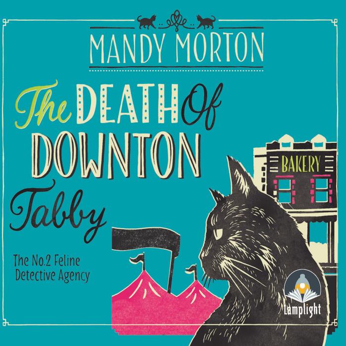 The Death of Downton Tabby: A Hettie Bagshot Mystery, Book 3