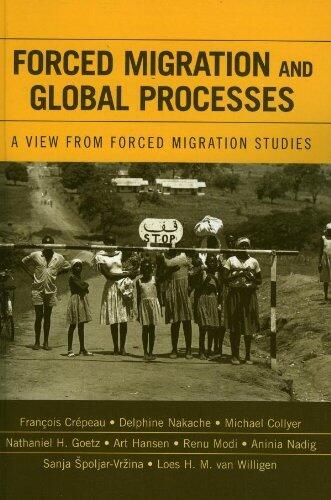 Forced Migration and Global Processes: A View from Forced Migration Studies