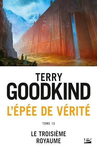 L'Épée de vérité, T13 : Le Troisième royaume