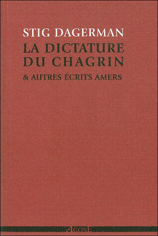La Dictature du chagrin & autres écrits amers
