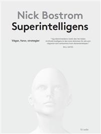Superintelligens - vägar, faror, strategier