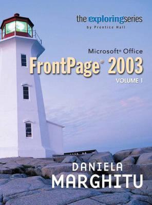 Exploring Microsoft FrontPage 2003, Vol. 1