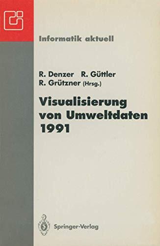 Visualisierung von Umweltdaten 1991: 2. Workshop Schloß Dagstuhl, 26.-28. November 1991 (Informatik aktuell)