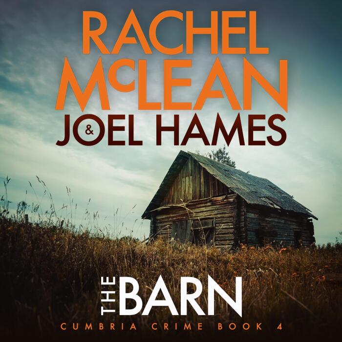 The Barn: Cumbria Crime, Book 4