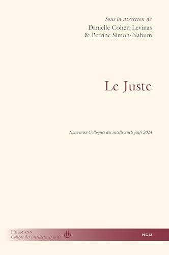 Le juste: Nouveaux colloques des intellectuels juifs
