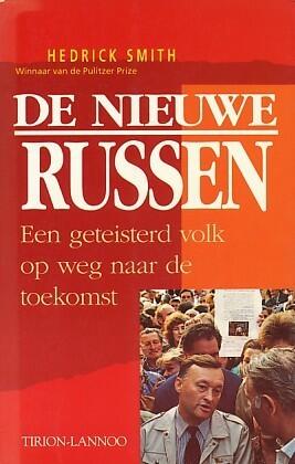 De nieuwe Russen. Een geteisterd volk op weg naar de toekomst