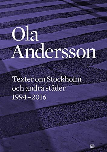 Texter om Stockholm och andra städer 1994-2016