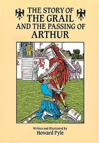 The Story of the Grail and the Passing of Arthur