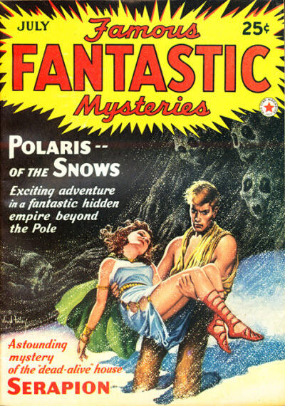 Famous Fantastic Mysteries 1942 Vol. 4 # 3 Jul (July): Polaris--of the Snows / Serapion